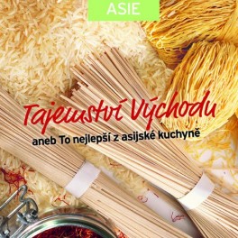 Tajemství východu aneb To nejlepší z asijské kuchyně (Edice Apetit)